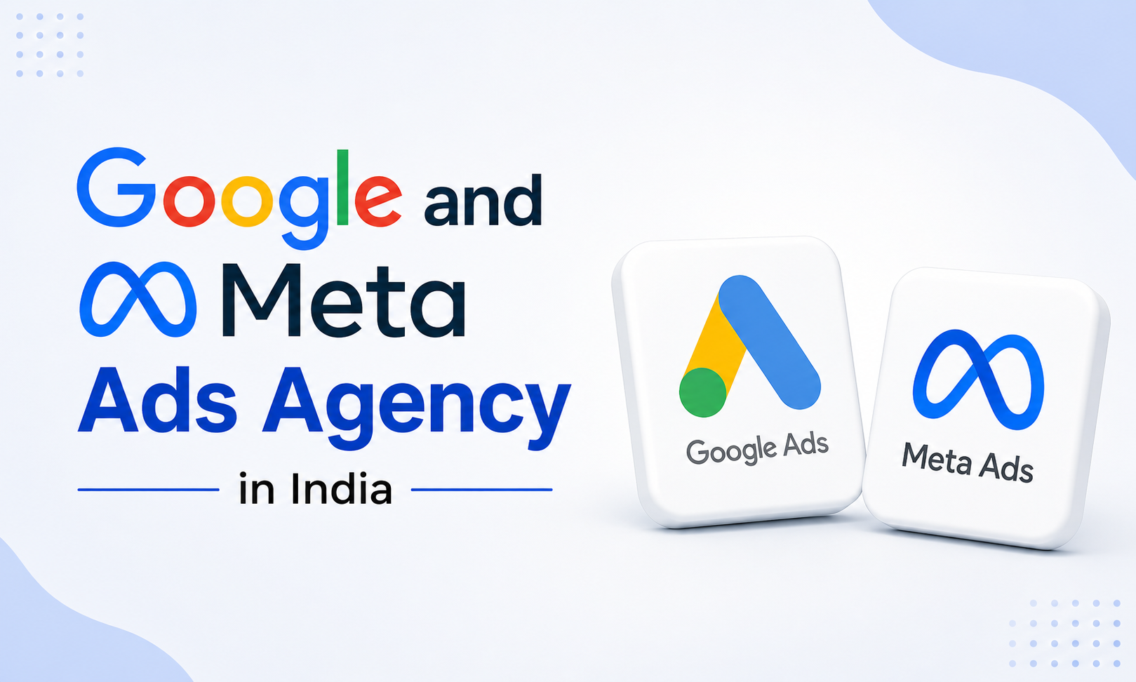 Google and Meta Ads Agency in India