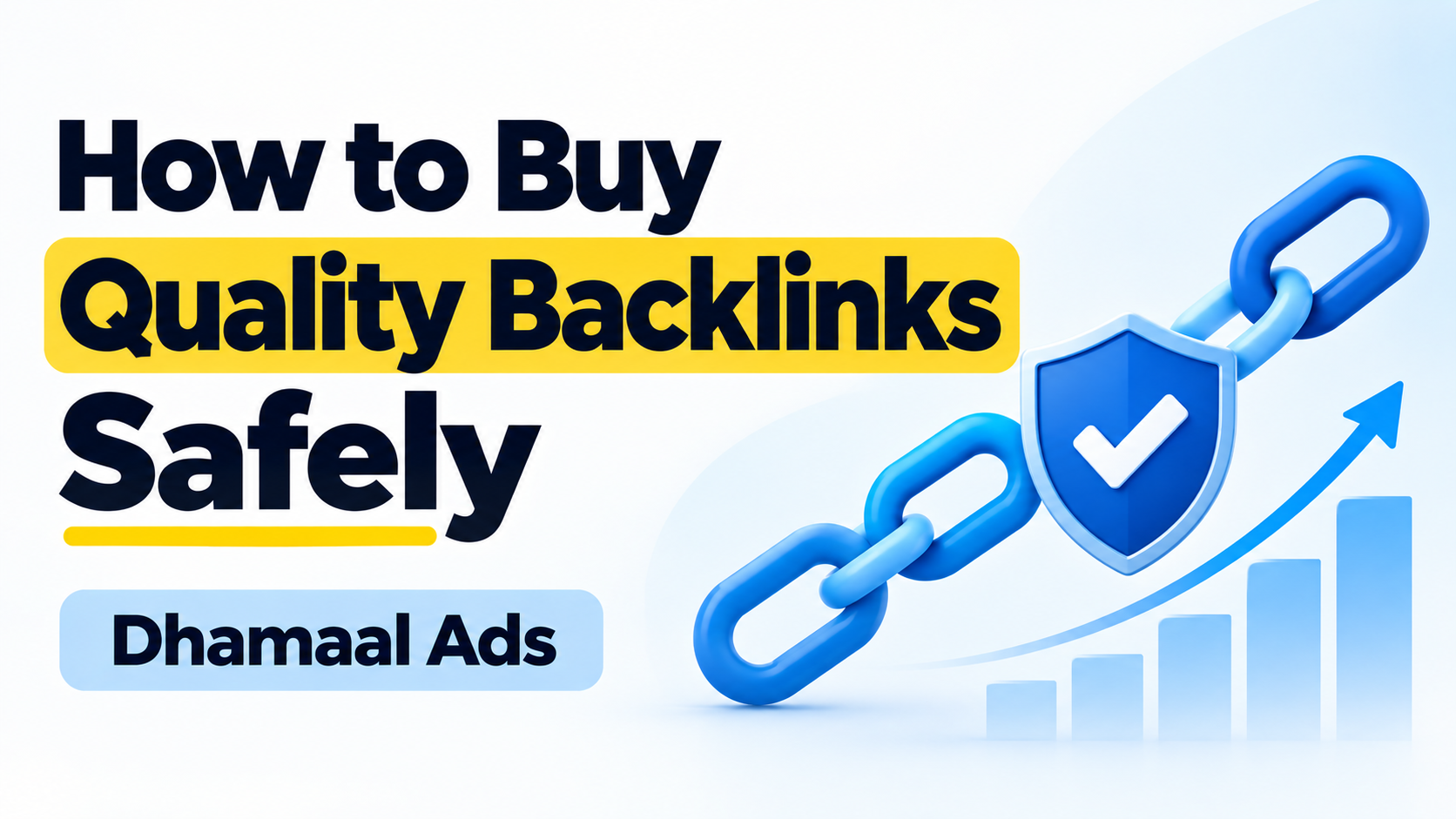 How to Buy Quality Backlinks Safely Dhamaal Ads