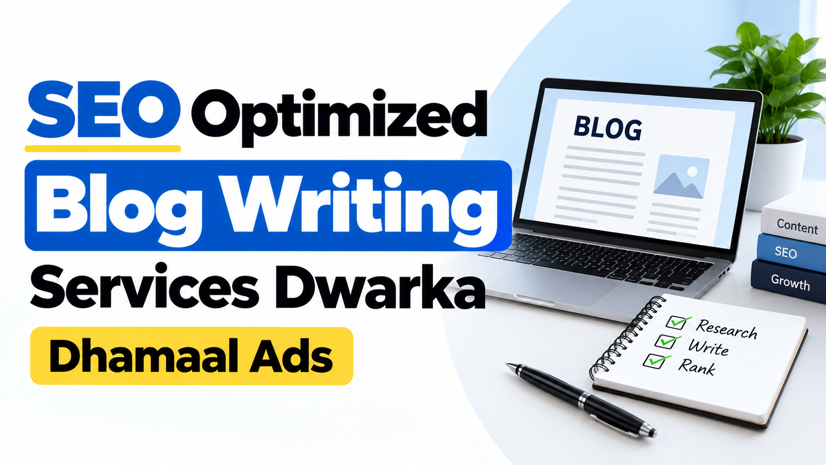 SEO Optimized Blog Writing Services Dwarka Dhamaal Ads